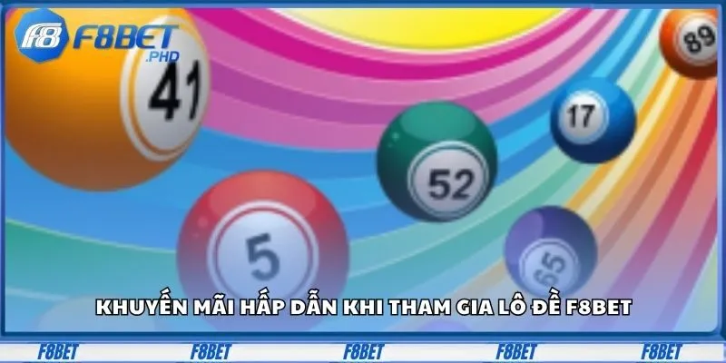 Lô Đề F8Bet - Tham Gia Đặt Cược Ngay, Trúng Thưởng Lớn 2 Khuyến mãi hấp dẫn khi tham gia lô đề F8Bet