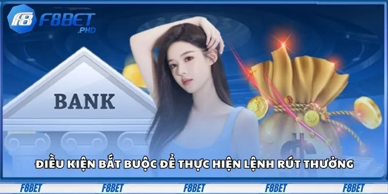 Điều kiện bắt buộc để thực hiện lệnh rút thưởng
